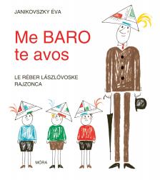 Janikovszky Éva - Ha én felnőtt...lovári