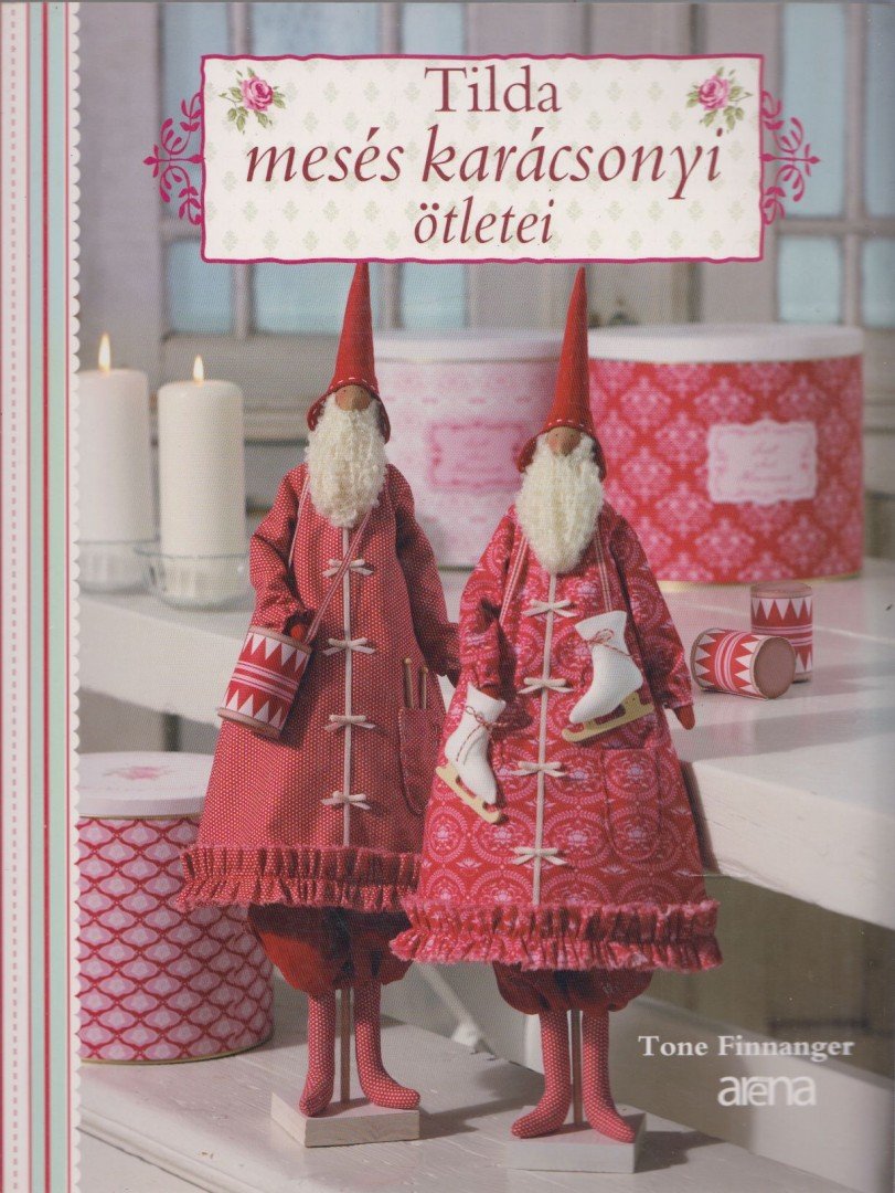 Tone Finnanger - Tilda mesés karácsonyi ötletei [antikvár]