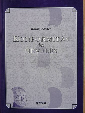 Karikó Sándor - Konformitás és nevelés [antikvár]