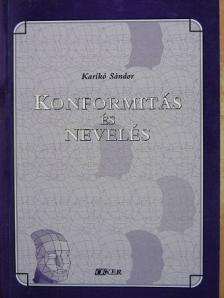 Karikó Sándor - Konformitás és nevelés [antikvár]