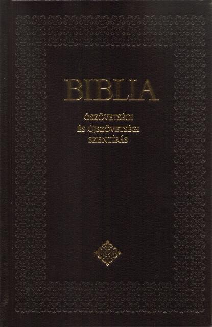 (ford.) Gál ferenc, Gál József, Gyürki László, Kosztolányi István, Rosta Ferenc, Szénási Sándor, Tarjányi Béla, Rózsa Huba - BIBLIA - MŰBŐR - ÓSZÖVETSÉGI ÉS ÚJSZÖVETSÉGI SZENTÍRÁS