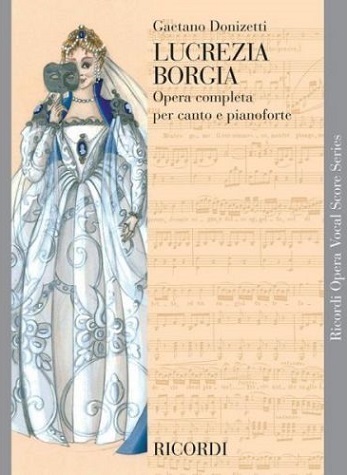DONIZETTI,G - LUCREZIA BORGIA OPERA VOCAL SCORE