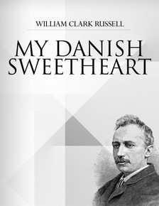 Russell William Clark - My Danish Sweetheart [eKönyv: epub, mobi]