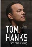 Gavin Edwards - Tom Hanks szerint a világ