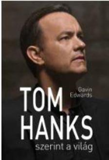 Gavin Edwards - Tom Hanks szerint a világ