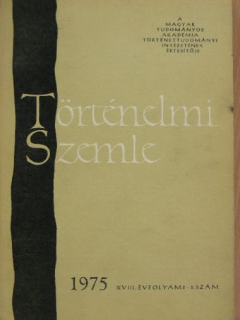 Ardai Lajos - Történelmi Szemle 1975/2-3. [antikvár]
