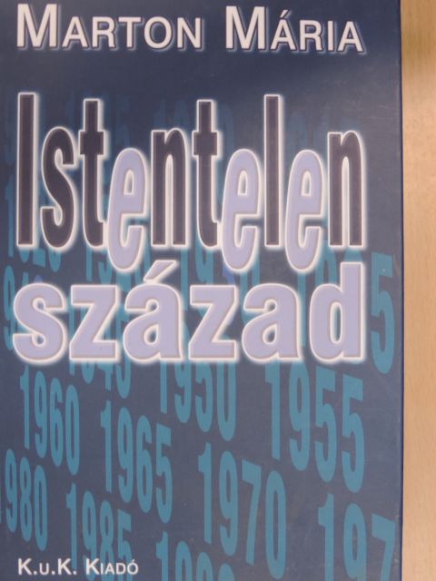 Marton Mária - Istentelen század [antikvár]