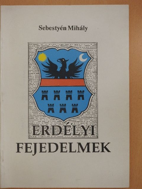 Sebestyén Mihály - Erdélyi fejedelmek [antikvár]