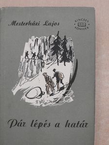 Mesterházi Lajos - Pár lépés a határ [antikvár]