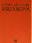 Vértesy Miklós - Könyvtárosok kislexikona [antikvár]