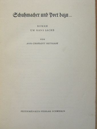 Ann-Charlott Settgast - Schuhmacher und Poet dazu... [antikvár]