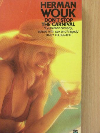 Herman Wouk - Don't Stop the Carnival [antikvár]