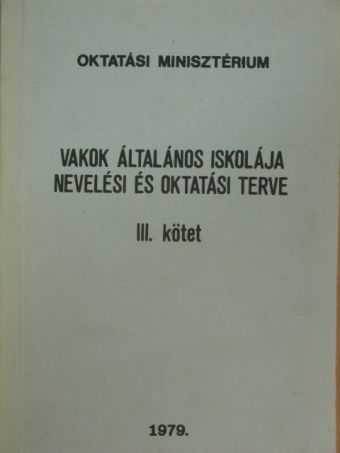 Dr. Gosztonyi János - Vakok általános iskolája nevelési és oktatási terve [antikvár]