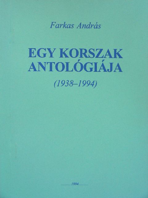 Farkas András - Egy korszak antológiája [antikvár]