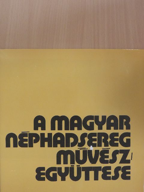 Módos Péter - A Magyar Néphadsereg Művészegyüttese [antikvár]