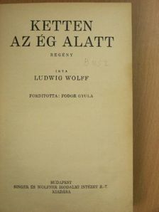 Ludwig Wolff - Ketten az ég alatt [antikvár]