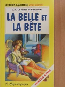 J. M. Le Prince de Beaumont - La belle et la bete [antikvár]