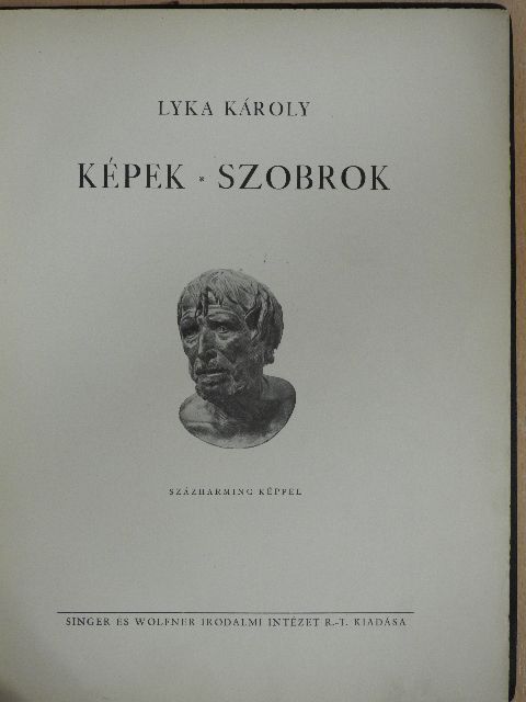 Lyka Károly - Képek - szobrok [antikvár]