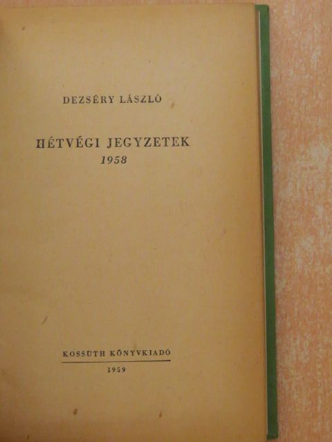 Dezséry László - Hétvégi jegyzetek 1958 [antikvár]