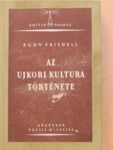 Egon Friedell - Az újkori kultúra története I. [antikvár]