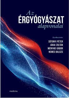Sótonyi P. - Járai Z. - Menyhei G. - Nemes B. (szerk.) - Az érgyógyászat alapvonalai