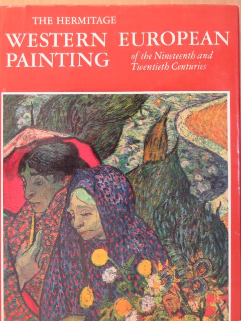 A. Kostenevich - The Hermitage - Western European Painting of the Nineteenth and Twentieth Centuries [antikvár]