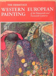 A. Kostenevich - The Hermitage - Western European Painting of the Nineteenth and Twentieth Centuries [antikvár]