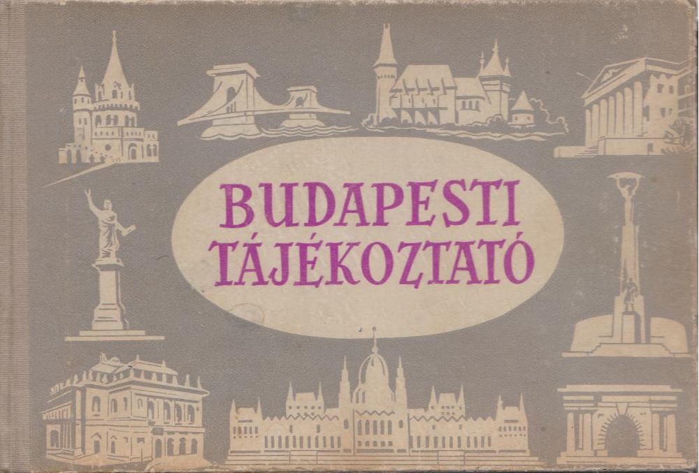 Pap Miklós, Huba László, Pán Imre, Szitnyai Jenő - Budapesti tájékoztató [antikvár]