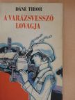 Dáné Tibor - A varázsvessző lovagja [antikvár]