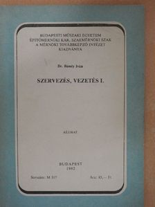 Dr. Bándy Iván - Szervezés, vezetés I. [antikvár]