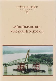 Hajós Bence - Mérnökportrék – Magyar hidászok I. [antikvár]