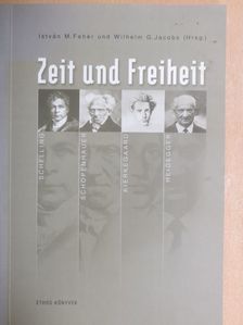 Fehér M. István - Zeit und Freiheit [antikvár]