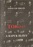 Torgyán a kapuk előtt [antikvár]