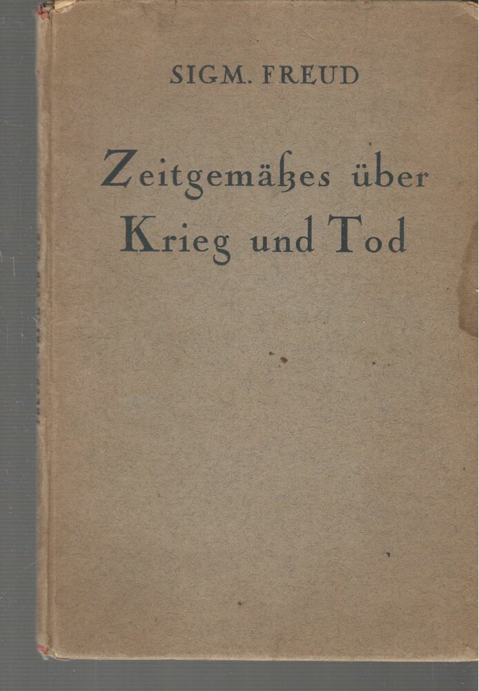 Sigmund Freud - Zeitgemäßes über Krieg und Tod [antikvár]