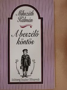 Mikszáth Kálmán - A beszélő köntös [antikvár]