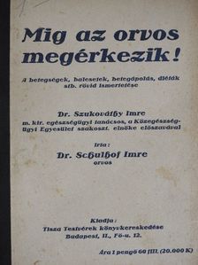 Dr. Schulhof Imre - Mig az orvos megérkezik! [antikvár]