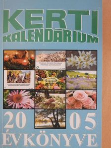 Dr. Koleva Roszica - Kerti Kalendárium évkönyve 2005 (dedikált példány) [antikvár]