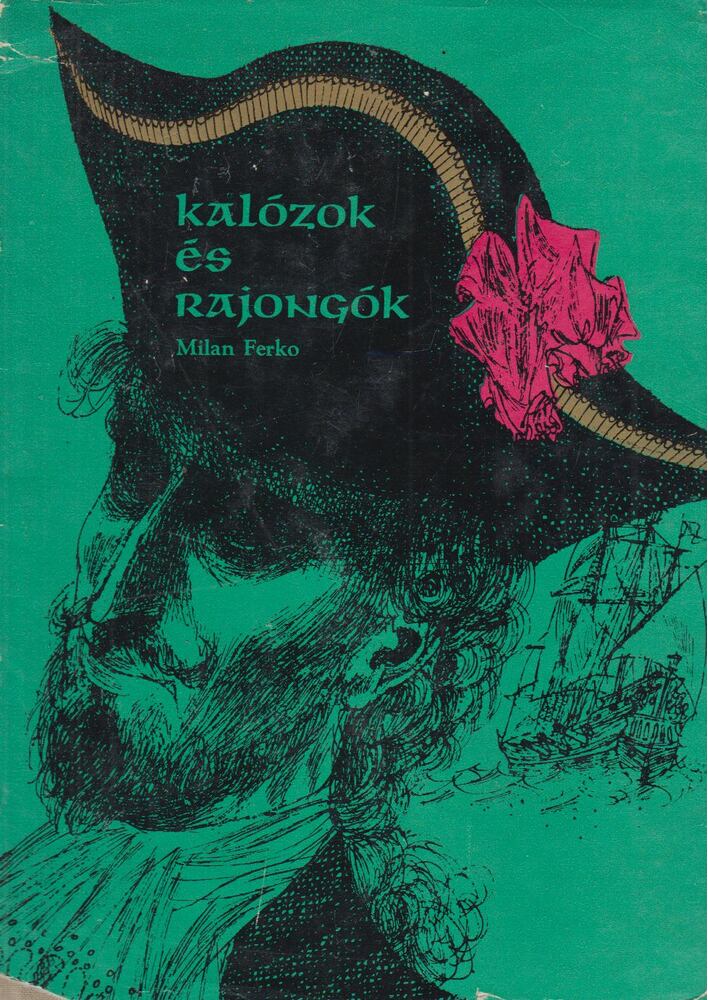Ferko, Milan - Kalózok és rajongók [antikvár]
