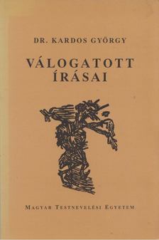 KARDOS GYÖRGY - Dr. Kardos György válogatott írásai [antikvár]