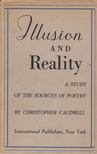 Caudwell, Christopher - Illusion and Reality [antikvár]