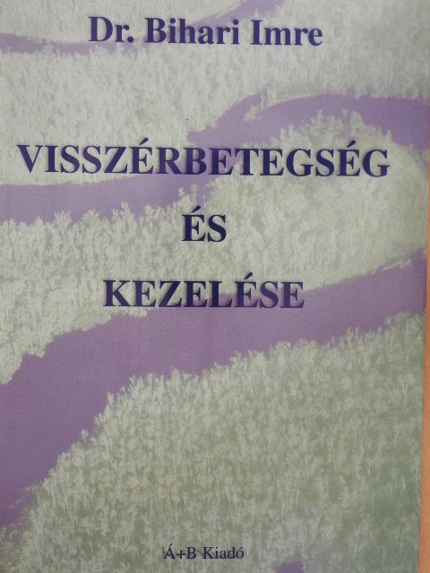 Dr. Balogh Sándor - Visszérbetegség és kezelése [antikvár]