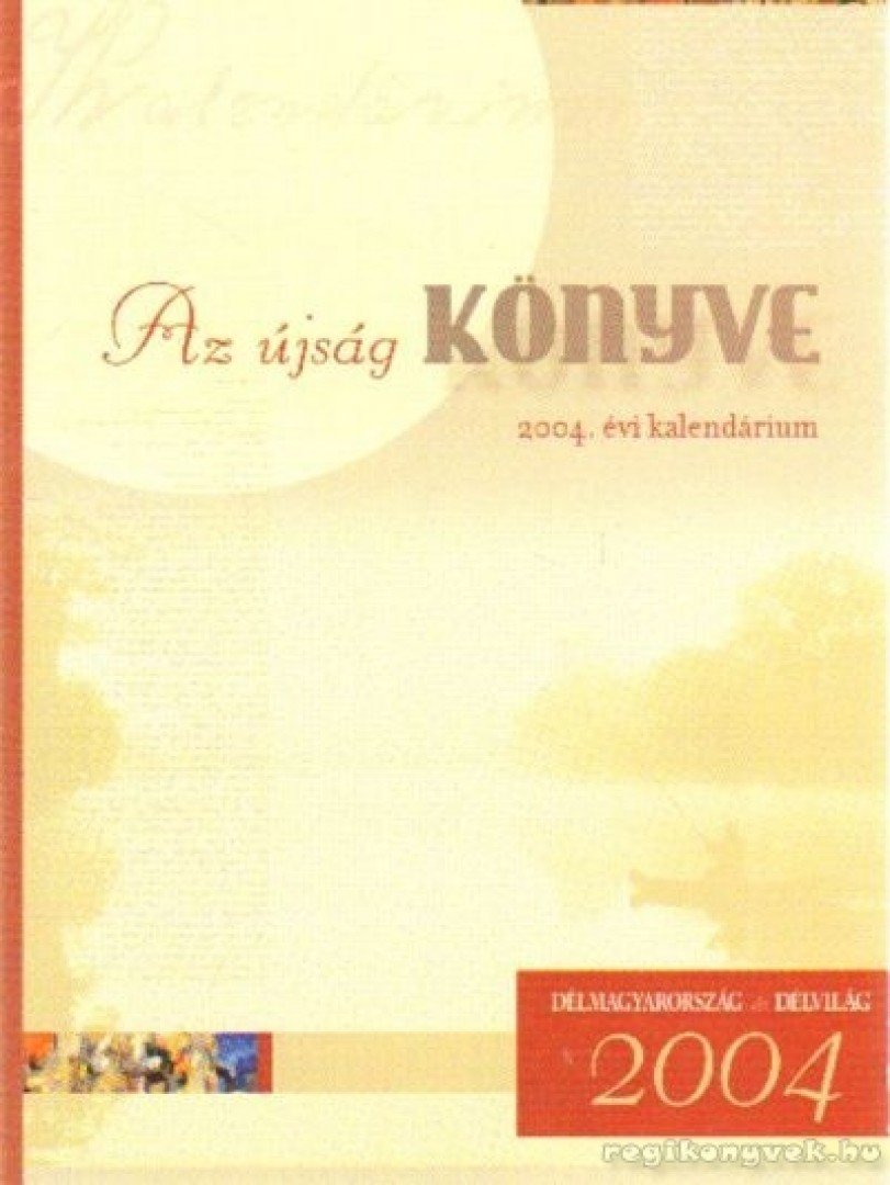 Az újság könyve 2004. évi kalendárium [antikvár]