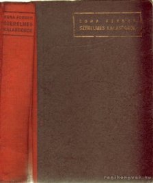 Ferber, Edna - Szerelmes kalandorok [antikvár]