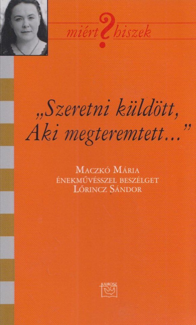 Lőrincz Sándor - "Szeretni küldött, Aki megteremtett" (dedikált) [antikvár]