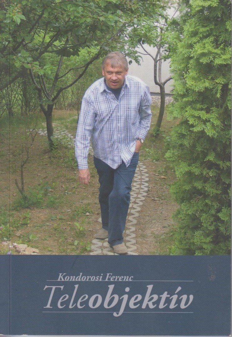 Kondorosi Ferenc - Teleobjektív [antikvár]