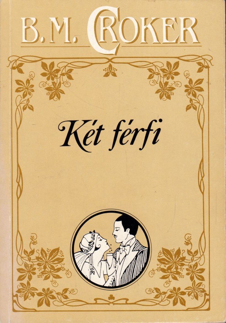 Croker, B. M. - Két férfi [antikvár]