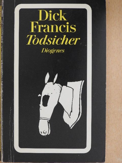 Dick Francis - Todsicher [antikvár]