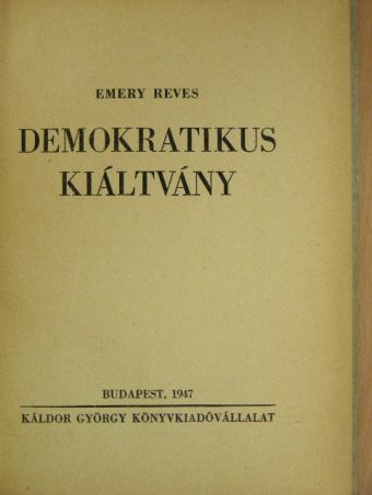 Emery Reves - Demokratikus kiáltvány [antikvár]
