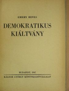 Emery Reves - Demokratikus kiáltvány [antikvár]