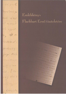 Szabó Marcel - Emlékkönyv Flachbart Ernő tiszteletére (dedikált) [antikvár]